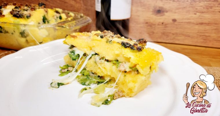 LASAGNA DI POLENTA CON BROCCOLETTI E SALSICCIA