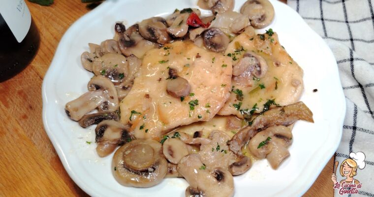 SCALOPPINE DI POLLO CON FUNGHI